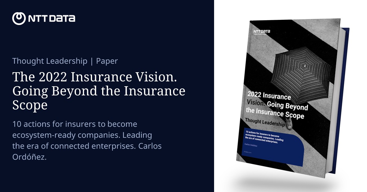 The 2022 Insurance Vision. Going Beyond the Insurance Scope